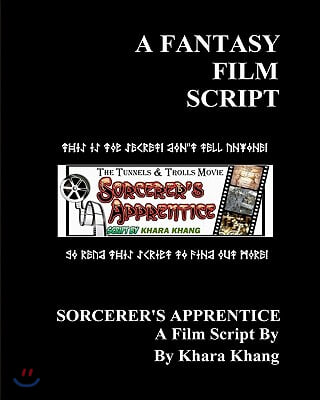 A Fantasy Film Script: The Movie Script: Sorcerer's Apprentice