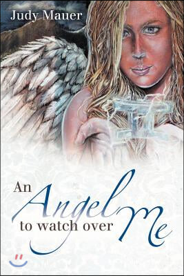 An Angel to Watch Over Me