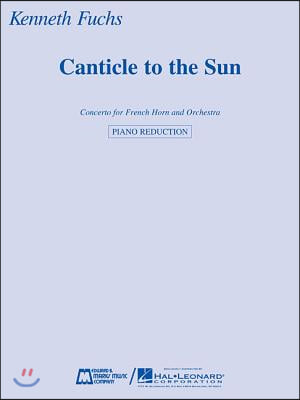 Canticle to the Sun: Concerto for French Horn and Orchestra Horn and Piano Reduction