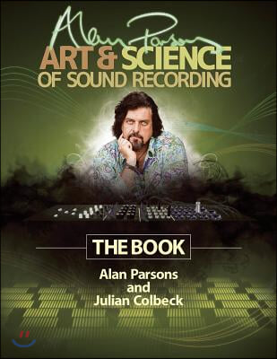 Alan Parsons&#39; Art &amp; Science of Sound Recording