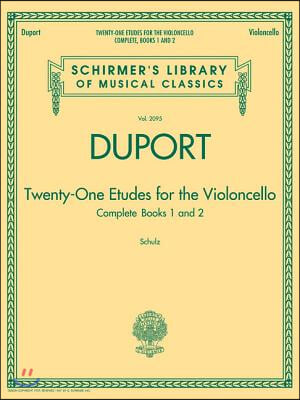 Duport - 21 Etudes for the Violoncello, Complete Books 1 &amp; 2: Schirmer Library of Classics Volume 2095