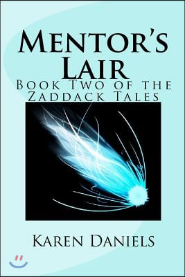 Mentor's Lair: Book Two of the Zaddack Tales