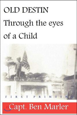 Old Destin: Through the Eyes of a Child