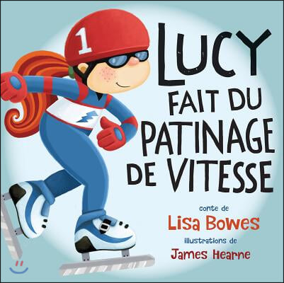 Lucy Fait Du Patinage de Vitesse