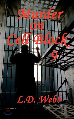 Murder on Cell Block 9