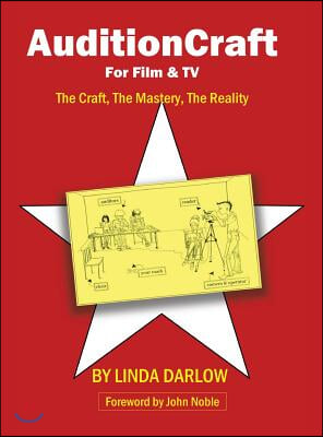 AuditionCraft for Film &amp; TV: The Craft, The Mastery, The Reality