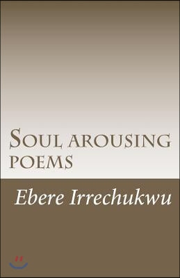 Soul Arousing Poems