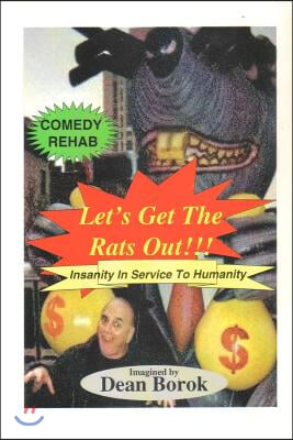 Let's Get The Rats Out!: "Let's Get The Rats Out" is a wacky roller coaster ride of jokes, gags and short essays, presented in bite-size pieces