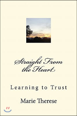 Straight From the Heart, Learning to Trust