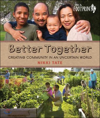 Better Together: Creating Community in an Uncertain World