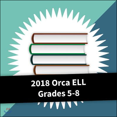 2018 Orca Ell Grades 5-8 Collection