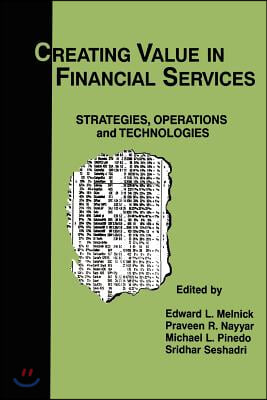 Creating Value in Financial Services: Strategies, Operations and Technologies