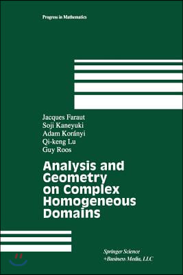 Analysis and Geometry on Complex Homogeneous Domains