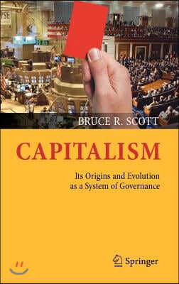 Capitalism: Its Origins and Evolution as a System of Governance