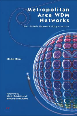 Metropolitan Area Wdm Networks: An Awg Based Approach