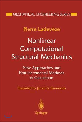 Nonlinear Computational Structural Mechanics: New Approaches and Non-Incremental Methods of Calculation