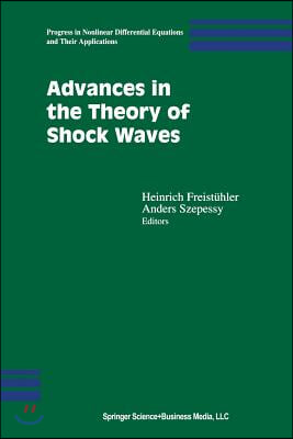 Advances in the Theory of Shock Waves