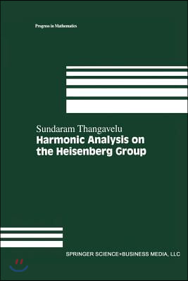 Harmonic Analysis on the Heisenberg Group