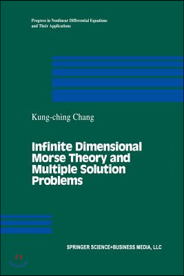 Infinite Dimensional Morse Theory and Multiple Solution Problems