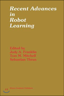 Recent Advances in Robot Learning: Machine Learning