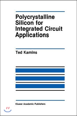 Polycrystalline Silicon for Integrated Circuit Applications