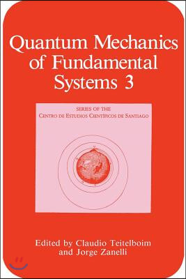 Quantum Mechanics of Fundamental Systems