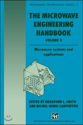 The Microwave Engineering Handbook: Microwave Systems and Applications