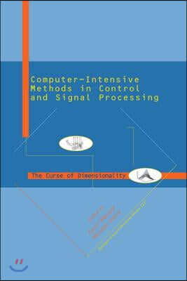 Computer Intensive Methods in Control and Signal Processing: The Curse of Dimensionality