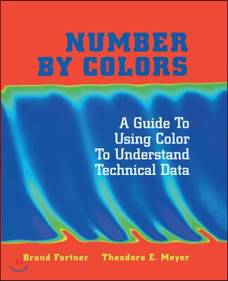 Number by Colors: A Guide to Using Color to Understand Technical Data