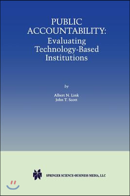 Public Accountability: Evaluating Technology-Based Institutions