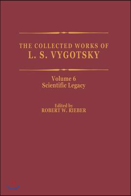 The Collected Works of L. S. Vygotsky: Scientific Legacy