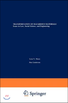 Transportation of Hazardous Materials: Issues in Law, Social Science, and Engineering