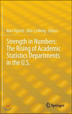 Strength in Numbers: The Rising of Academic Statistics Departments in the U. S.