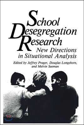School Desegregation Research: New Directions in Situational Analysis