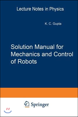 Solution Manual for Mechanics and Control of Robots: Springer, 1997