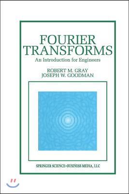 Fourier Transforms: An Introduction for Engineers