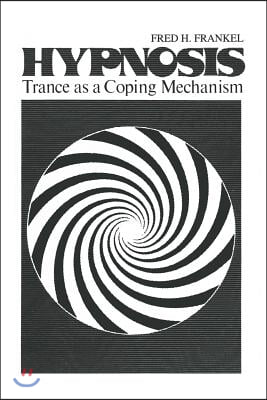 Hypnosis: Trance as a Coping Mechanism