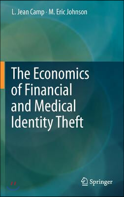 The Economics of Financial and Medical Identity Theft