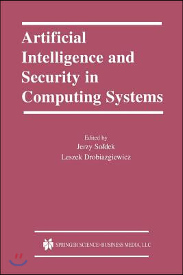 Artificial Intelligence and Security in Computing Systems: 9th International Conference, Acs '2002 Międzyzdroje, Poland October 23-25, 2002 Proce