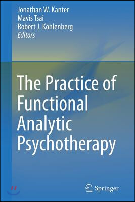 The Practice of Functional Analytic Psychotherapy