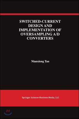 Switched-Current Design and Implementation of Oversampling A/D Converters