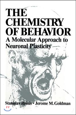 The Chemistry of Behavior: A Molecular Approach to Neuronal Plasticity