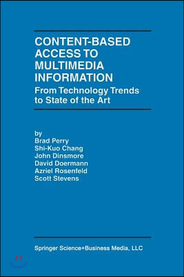 Content-Based Access to Multimedia Information: From Technology Trends to State of the Art