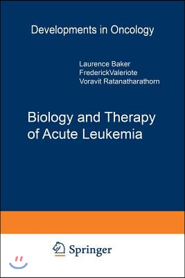 Biology and Therapy of Acute Leukemia: Proceedings of the Seventeenth Annual Detroit Cancer Symposium Detroit, Michigan -- April 12-13, 1984