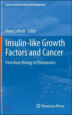 Insulin-Like Growth Factors and Cancer: From Basic Biology to Therapeutics