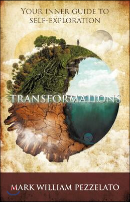 Transformations: Your Inner Guide To Self-Exploration