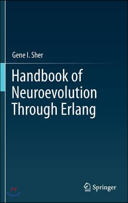 Handbook of Neuroevolution Through ERLANG