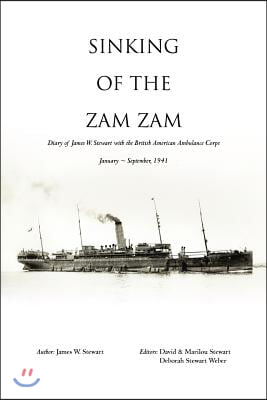 Sinking of the Zam Zam: Diary of James Stewart with the British American Ambulance Corps