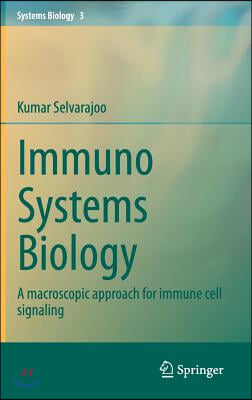 Immuno Systems Biology: A Macroscopic Approach for Immune Cell Signaling