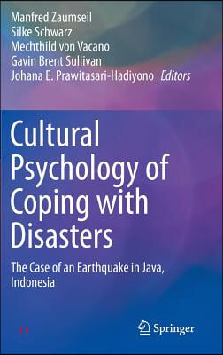 Cultural Psychology of Coping with Disasters: The Case of an Earthquake in Java, Indonesia